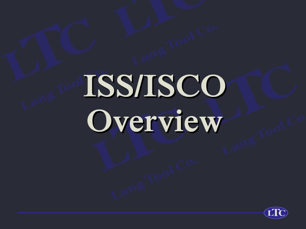 ISS/ISCO Overview