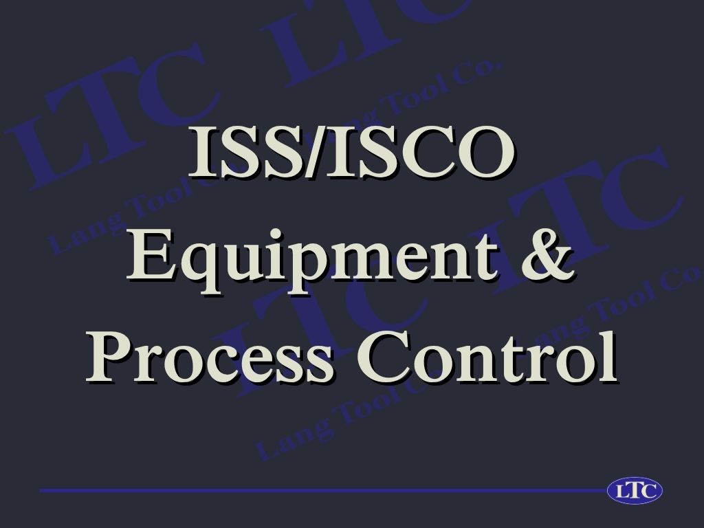 ISS/ISCO Equipment & Process Control